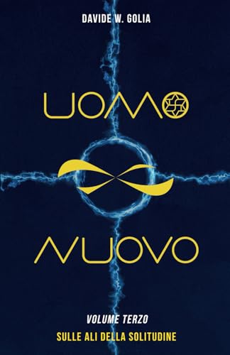 UOMO NUOVO: Sulle ali della solitudine.