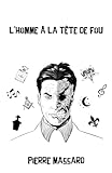  L\'Homme à la Tête de Fou