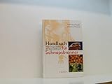 schmickler fliesen  Handbuch für Schnapsbrenner: Vom Angesetzten bis zum Edelbrand