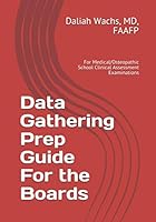 Data Gathering Prep Guide for the Boards : For Medical/Osteopathic School Clinical Assessment Examinations 1792834039 Book Cover