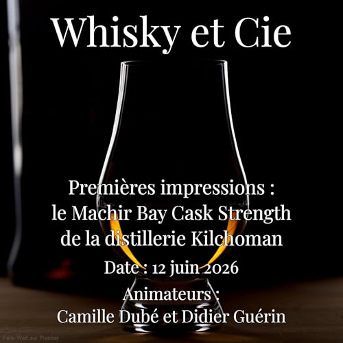Premi&egrave;res impressions : le Machir Bay Cask Strength de la distillerie Kilchoman
