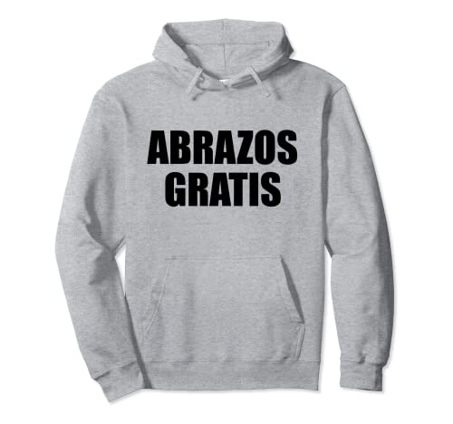 Abrazos Gratis Free Hugs Spanish Pullover Hoodie
