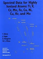 Spectral Data for Highly Ionized Atoms: Ti, V, Cr, Mn, Fe, Co, Ni, Cu, Kr, and Mo (Jpcrd Monograph, 8) 0077073665 Book Cover