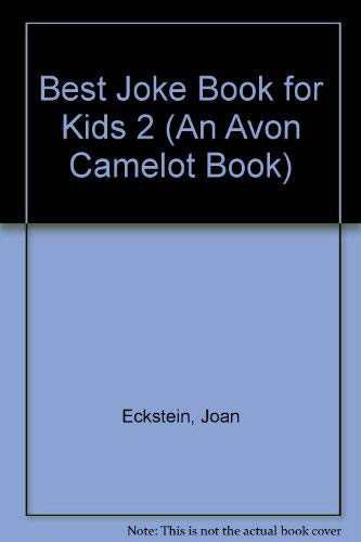 Best Joke Book for Kids 2 (By: Joan Eckstein)