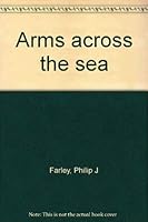 Arms Across the Sea 0815727453 Book Cover