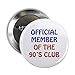 CafePress 90Th Birthday Official Member 2.25 Button 2.25