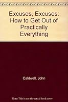 Excuses, excuses: How to get out of practically anything 0690041241 Book Cover