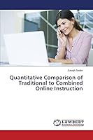 Quantitative Comparison of Traditional to Combined Online Instruction 3659761141 Book Cover