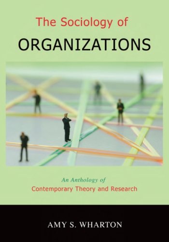 The Sociology of Organizations: An Anthology of Contemporary Theory And Research