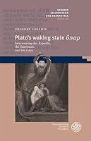 Plato's Waking State ?pa?: Interweaving the 'Republic', the 'Statesman', and the 'Laws' 3825397068 Book Cover