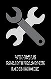  Vehicle Maintenance Log Book: Journal to Track Miles, Services, Tires, Brakes, Fuel, Oil, Filters for All Vehicle Details (110 Pages, 5.5 x 8.5) ... Coach, Motorbike, Scooter, Lorry, Tractor