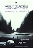 Writing Projects for Mathematics Courses: Crushed Clowns, Cars & Coffee to Go 0883857359 Book Cover