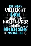 Auf molekularer Ebene bin ich sehr beschäftigt: A5 | Notizbuch | Notizheft | Schreibblock | Schreibheft | Journal | Tagebuch | Notebook | Liniert | ... | Genetik | Genetiker | Entwicklungsbiologie