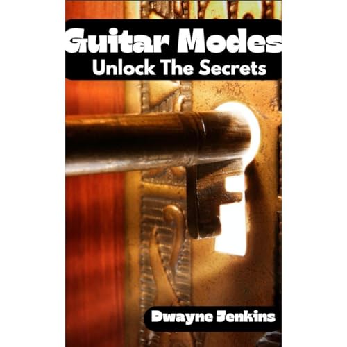 Guitar Modes: Unlock The Secrets Audiolibro Por Dwayne Jenkins arte de portada