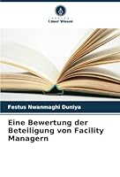 Eine Bewertung der Beteiligung von Facility Managern 6205282356 Book Cover