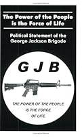 The Power Of The People Is The Force Of Life: Political Statement Of The George Jackson Brigade 1894925033 Book Cover
