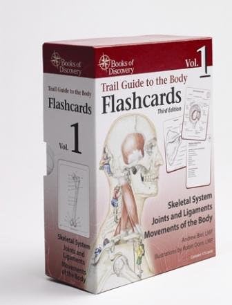 Trail Guide to the Body Flashcards, 3rd Edition - Volume 1 Skeletal System, Joints and Ligaments and Movements of the Body