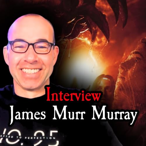 EP30 - James "Murr" Murray: From Impractical Jokers to New Horror Movie "Don&rsquo;t Move"