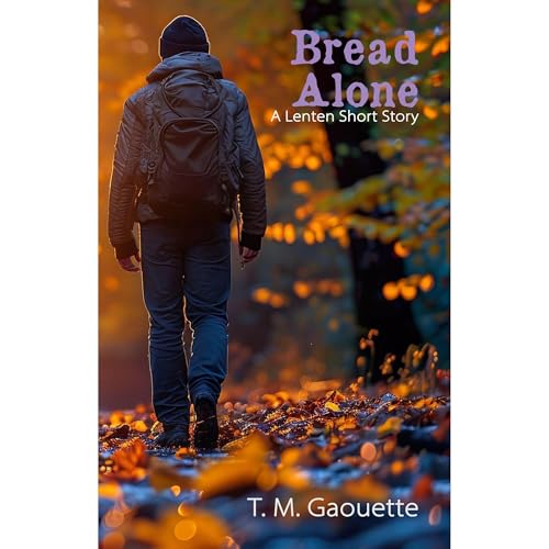 Bread Alone Audiolibro Por T. M. Gaouette arte de portada
