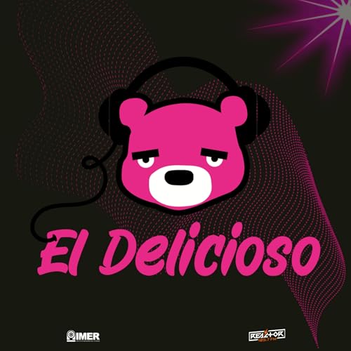 El Delicioso Podcast Por Reactor 105 arte de portada