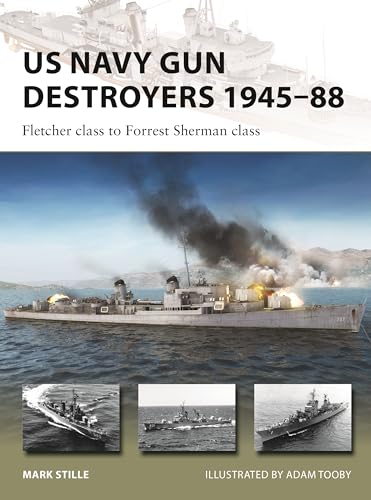 US Navy Gun Destroyers 1945–88: Fletcher class to Forrest Sherman class (New Vanguard Book 322) (English Edition)
