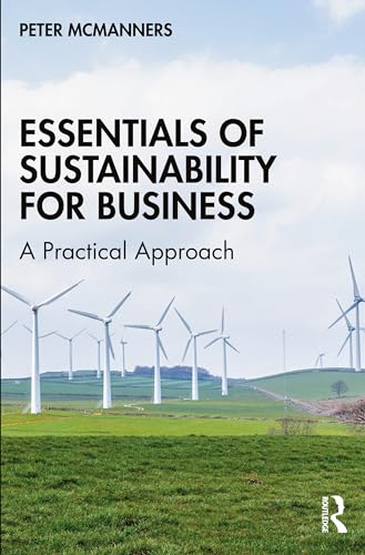 Essentials Of Sustainability For Business: A Practical Approach