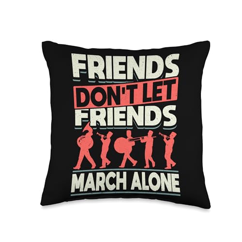 Cool Student Band Quote Shirts And Accessories JM0 Band Let Friends March Alone Throw Pillow, 16x16, Multicolor