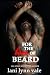 For the Love of Beard (The Dixie Warden Rejects MC Book 7)