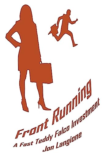Front Running: A Fast Teddy Falco Investment