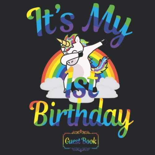 All in one It's my 1st Birthday girls & boys 1 year old B-day Guest Books, Gifts Tracker Log & Keepsake Pages - 120 pages of Guests Special Wishes, ... - Dabbing Unicorns & Rainbows - 8.5 x 8.5