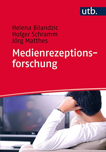 Medienrezeptionsforschung Medienrezeptionsforschung