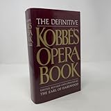 The Definitive Kobbe's Opera Book