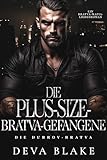  Die Plus-Size-Bratva-Gefangene: Ein Bratva-Mafia-Liebesroman (Die Dubrov-Bratva 7)