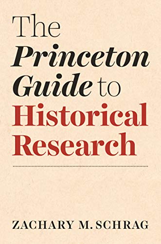 Cover of The Princeton Guide to Historical Research (Skills for Scholars)