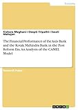 mahindra kuv 100 tayara  The Financial Performance of the Axis Bank and the Kotak Mahindra Bank in the Post Reform Era. An Analysis of the CAMEL Model