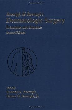 Hardcover Roenigk & Roenigk's Dermatologic Surgery: Principles and Practice, Second Edition Book