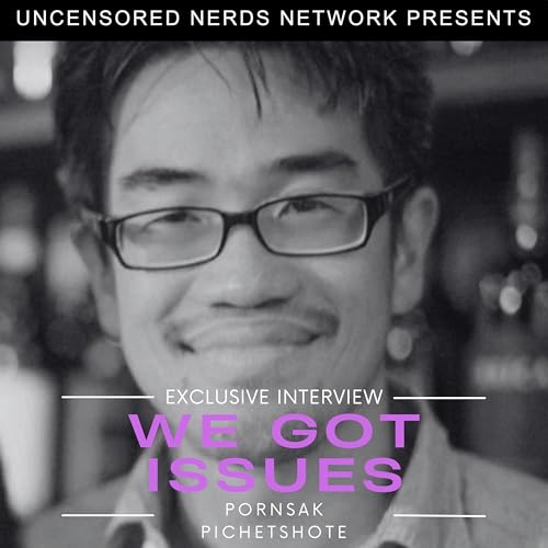 #150 We Got Issues: with Pornsak Pichetshote - Absolute Green Arrow Special Part 2