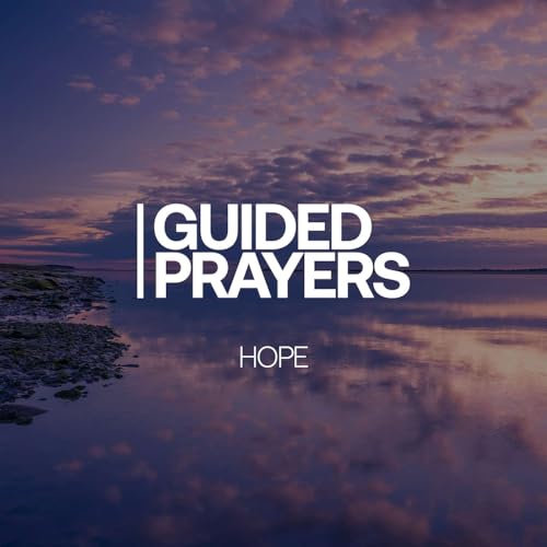 Meditating On The Living Hope | Guided Prayers Podcast Por  arte de portada