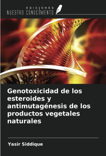 Opiniones y reviews de Productos vegetales favoritos de las personas. 40 Genotoxicidad de los esteroides y antimutagénesis de los productos vegetales naturales (Spanish Edition)