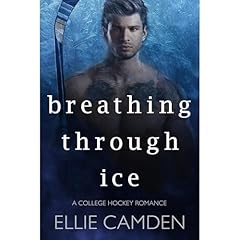 Breathing Through Ice Audiobook By Ellie Camden cover art