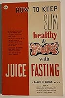 how to keep slim healthy & young with juice fasting B003C84N3M Book Cover