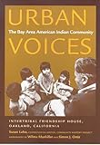 Urban Voices: The Bay Area American Indian Community (Sun Tracks)