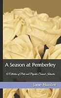 A Season at Pemberley: A Collection of Pride and Prejudice Sensual Intimates 1521898073 Book Cover
