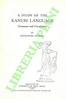 A study of the Kanuri language: grammar and vocabulary B0006BXRKS Book Cover