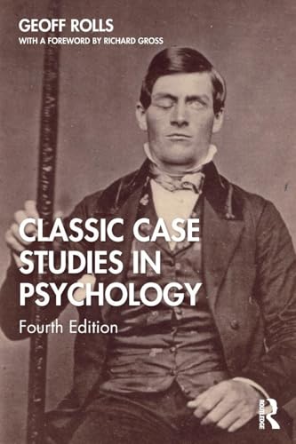 Classic Case Studies In Psychology: Fourth Edition