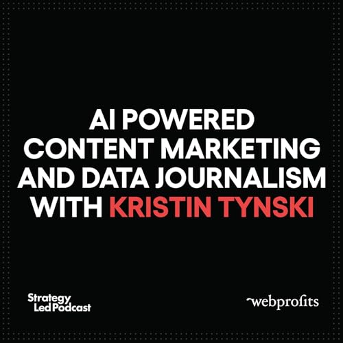 AI Powered Content Marketing and Data Journalism with Kristin Tynski