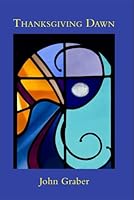 Thanksgiving Dawn: Poems 1970-2008 0911287604 Book Cover