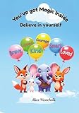 You've got Magic Inside: Believe in Yourself