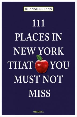 111 Places in New York That You Must Not Miss