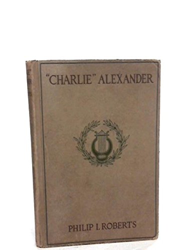 Charlie Alexander: a Study in Personality B000NZ7JKG Book Cover